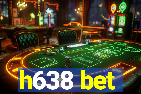 h638 bet